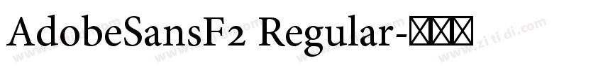 AdobeSansF2 Regular字体转换